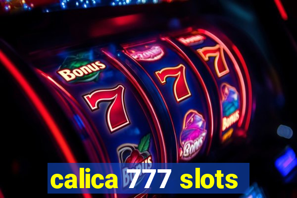 calica 777 slots